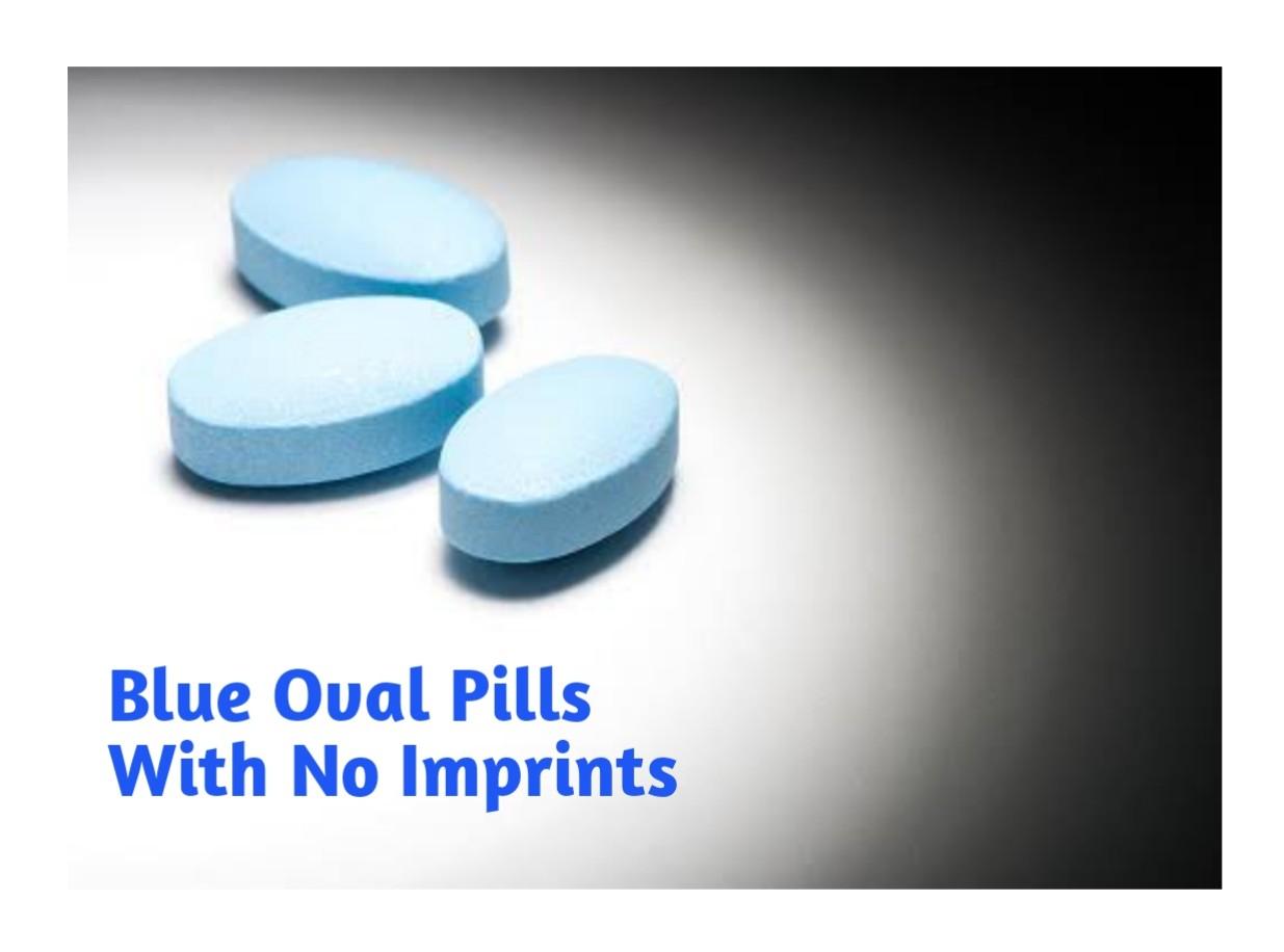 What Does The Blue Oval Pill No Imprint Contain 
