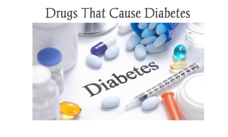 Drugs That Cause Diabetes