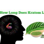 How Long Does Kratom Last